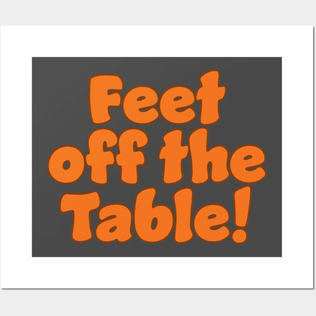 Feet Off The Table Wall Art by McNutt